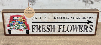 Red Truck Spring Flowers Fresh Flowers Just Picked Bouquets Stems Blooms Brown Wood Sign
