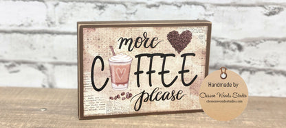 More Coffee Please Wood Block Sign