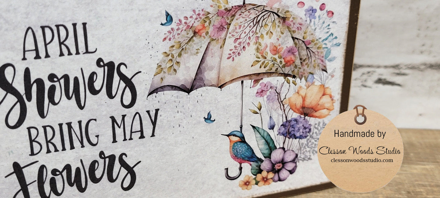 April Showers Bring May Flowers Bird and Umbrella Wood Block Sign